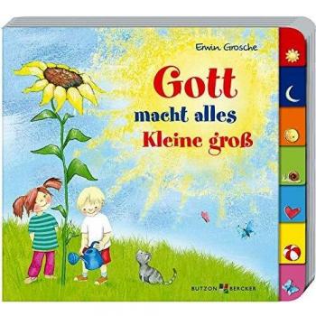 Erwin Grosche Gott Macht Alles Kleine Groß