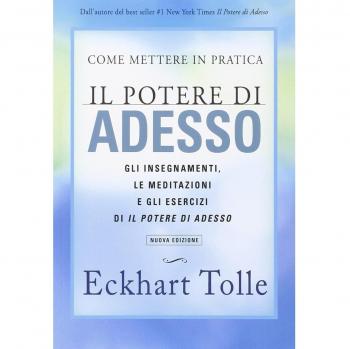 Come mettere in pratica il potere di adesso