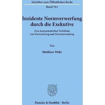 Inzidente Normverwerfung durch die Exekutive.