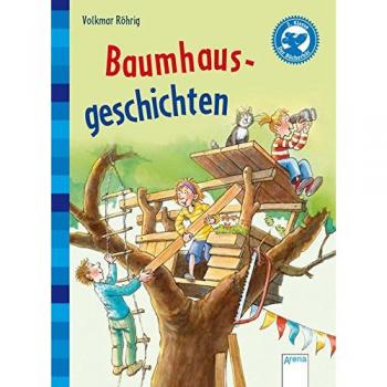 Baumhausgeschichten: Kleine Geschichten für Erstleser