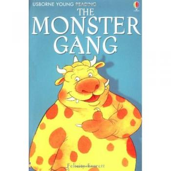 Felicity Everett The Monster Gang (Usborne Young Readers)