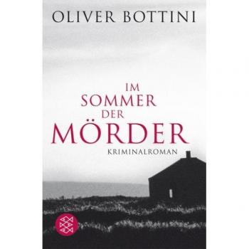 Oliver Bottini Im Sommer Der Mörder: Kriminalroman Der Zweite Fall Für Louise Bonì