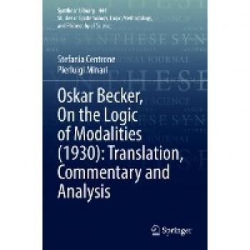 Oskar Becker On the Logic of Modalities (1930): Translation Commentary and Analysis
