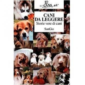 Cani da leggere. Storie vere di cani