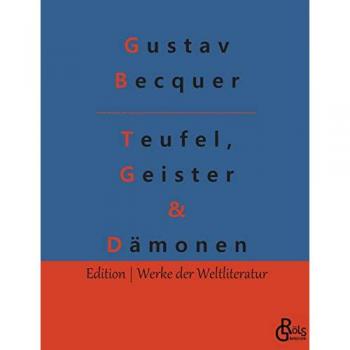 Teufel, Geister & Dämonen (Edition Werke der Weltliteratur)