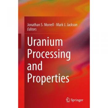 Uranium Processing and Properties