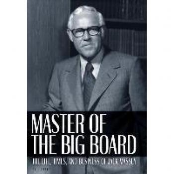 Master of the Big Board : The Life, Times, and Businesses of Jack C. Massey, by Bill Carey