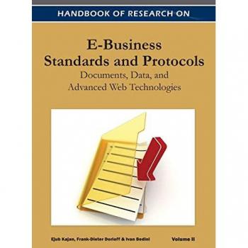 Handbook of Research on E-Business Standards and Protocols