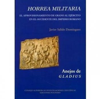 Horrea militaria. Aprovisionamiento de grano al ejército en el occidente del imperio romano