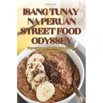 ISANG TUNAY NA PERUAN STREET FOOD ODYSSEY