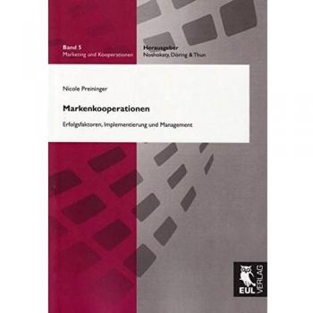 Markenkooperationen: Erfolgsfaktoren, Implementierung und Management