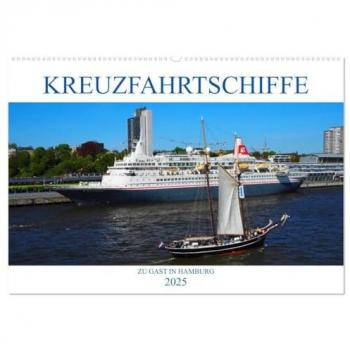 Kreuzfahrtschiffe zu Gast in Hamburg (Wandkalender 2025 DIN A2 quer) CALVENDO Monatskalender