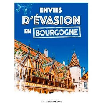 Envies d'évasion en Bourgogne