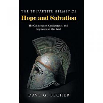 The Tripartite Helmet of Hope and Salvation: The Omniscience, Omnipotence, and Forgiveness of Our God