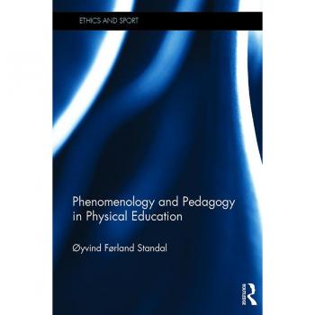 Vitalsource Technologies, Inc. Phenomenology And Pedagogy In Physical Education