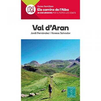 VAL D'ARAN -ELS CAMINS DE L'ALBA ALPINA