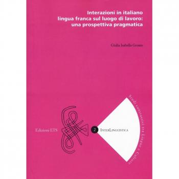 Interazioni in italiano lingua franca sul luogo di lavoro: una prospettiva pragmatica