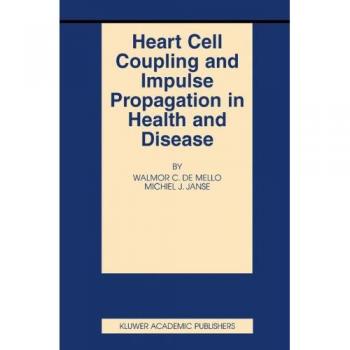 Heart Cell Coupling and Impulse Propagation in Health and Disease