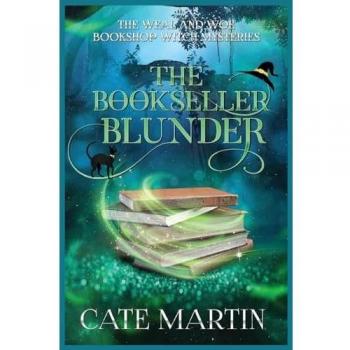 The Bookseller Blunder: A Weal & Woe Bookshop Witch Mystery