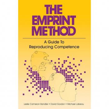 Leslie Cameron-Bandler The Emprint Method: A Guide To Reproducing Competence