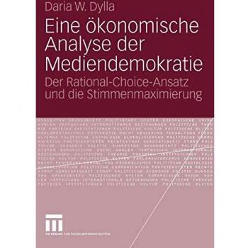 Eine ökonomische Analyse der Mediendemokratie