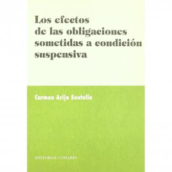 Los efectos de las obligaciones sometidas a condicion suspensiva
