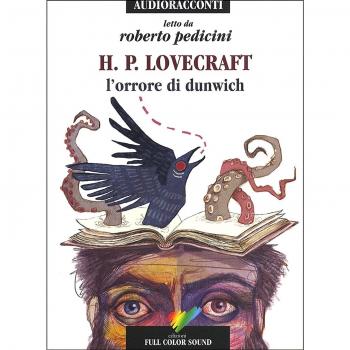 L' orrore di Dunwich letto da Roberto Pedicini. Audiolibro. CD Audio