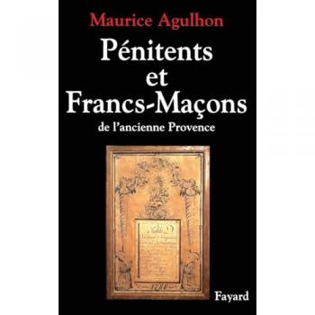 Pénitents et francs-maçons dans l'ancienne Provence