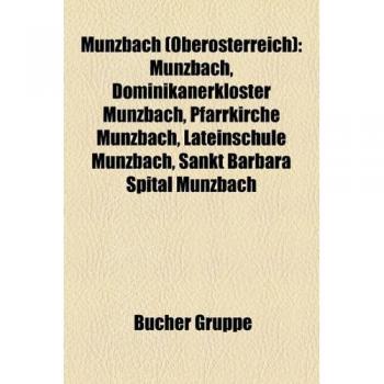 Munzbach (Oberosterreich): Munzbach, Dominikanerkloster Munzbach, Pfarrkirche Munzbach, Lateinschule Munzbach, Sankt Barbara Spital Munzbach