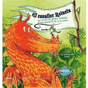 El Cavaller Reineta: Un Conte De Gran Volada D'una Granota De Curta Alçada