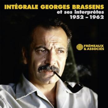 Intégrale Georges Brassens 1952-1962 et Ses Interprètes