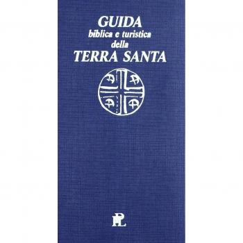 Guida biblica e turistica della Terra Santa