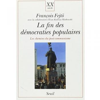 Fin Des Democraties Populaires (La) T.3 (XXe Siècle)