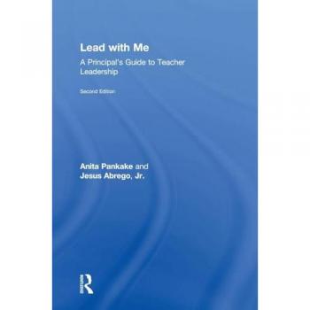 Lead with Me: A Principal's Guide to Teacher Leadership