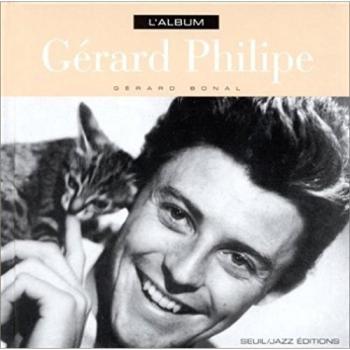 GERARD PHILIPE. L'album (Seuil/Jazz)