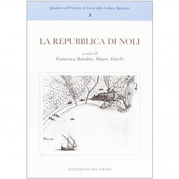 La Repubblica di Noli e l'importanza dei porti minori del Mediterraneo nel Medioevo