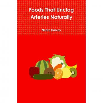 Foods That Unclog Arteries Naturally