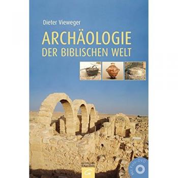 Archäologie der biblischen Welt: Mit zahlreichen Zeichnungen von Ernst Brückelmann