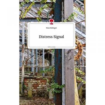 Distress Signal. Life is a Story