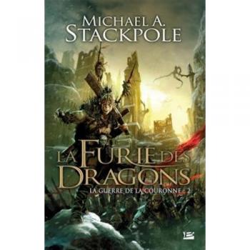 La Guerre de la Couronne T2 La Furie des dragons: La Guerre de la Couronne