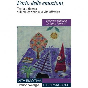 L'orto delle emozioni. Teoria e ricerca sull'educazione alla vita affettiva
