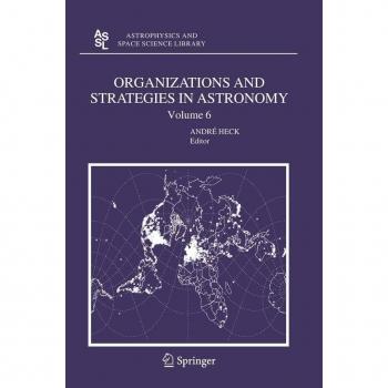 Organizations and Strategies in Astronomy 6