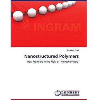 Nanostructured Polymers: New Frontiers in the Field of ‘Nanochemistry’