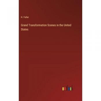 Grand Transformation Scenes in the United States