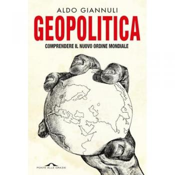 Geopolitica. Comprendere il nuovo ordine mondiale