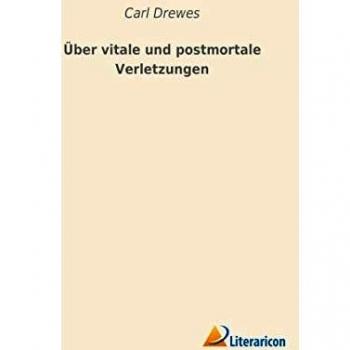 Über vitale und postmortale Verletzungen