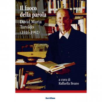 Il fuoco della parola. David Maria Turoldo