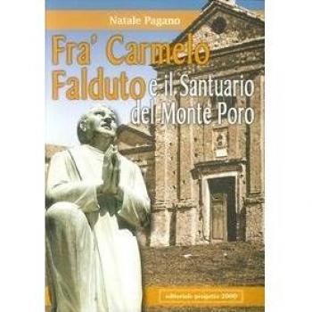 Fra' Carmelo Falduto e il Santuario del Monte Poro
