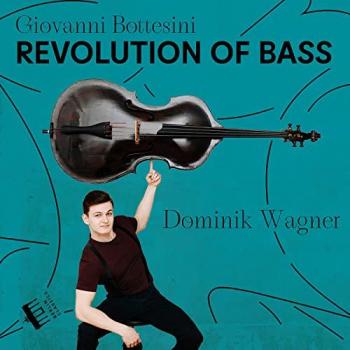 Bottesini : Révolution de la Basse par Dominik Wagner