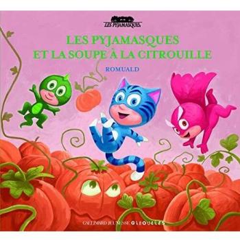 Les Pyjamasques et la soupe ÃÂ  la citrouille